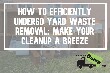 Yard Waste Removal Made Easy